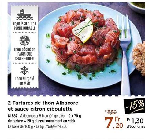 Promo Tartares De Thon Albacore Et Sauce Citron Ciboulette Chez