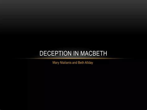 Deception in macbeth mary beth | PPT
