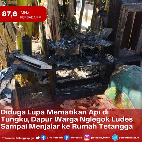 Diduga Lupa Mematikan Api Di Tungku Dapur Warga Nglegok Ludes Sampai