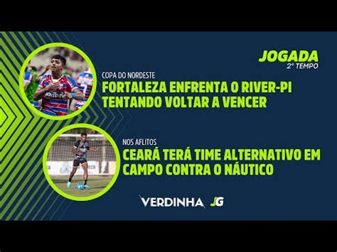 Jogada Tempo Todos Os Detalhes De Fortaleza X River Pi E N Utico X