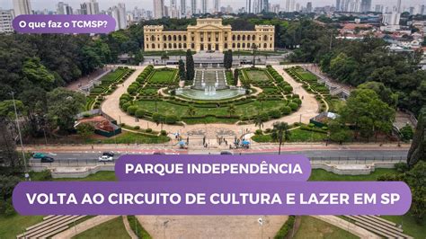 O que faz o TCMSP Parque Independência volta ao circuito de cultura