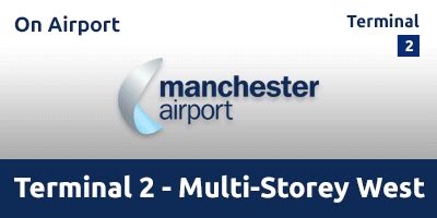 Manchester Airport T2 Multi Storey West Parking Book Now