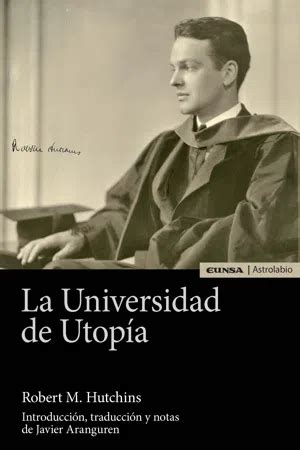 Pdf La Universidad De Utop A De Robert M Hutchins Libro Electr Nico