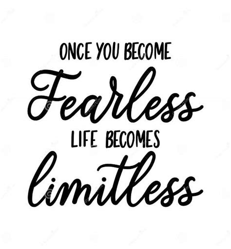 Once You Become Fearless Life Becomes Limitless Motivational Vector