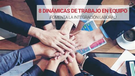 Efectivas Din Micas De Grupo Para Fomentar La Integraci N Laboral