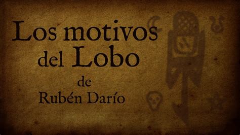 Los Motivos Del Lobo Rubén Darío Audiopoema Youtube