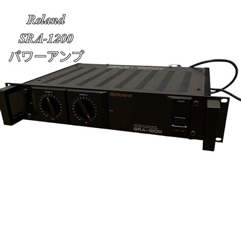 Roland ローランド パワーアンプ Sra 1200 通電確認済み オーディオ 音響機材パワーアンプ｜売買されたオークション情報