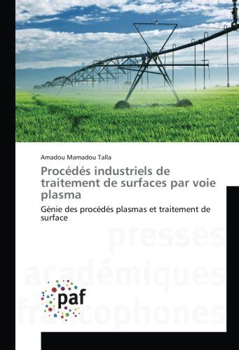 Procédés industriels de traitement de surfaces par voie plasma Génie