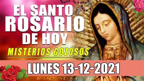 🌞el Santo Rosario De Hoy Lunes 13 De Diciembre De 2021🙏misterios