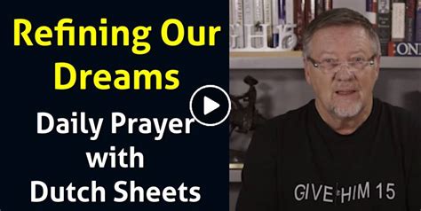 Dutch Sheets November 2 2022 Watch Daily Prayer Refining Our Dreams