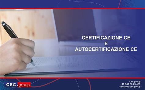 Certificazione Ce E Autocertificazione Ce Cec Group Ti Aiuta