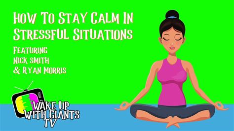 How To Stay Calm In Stressful Situations Youtube