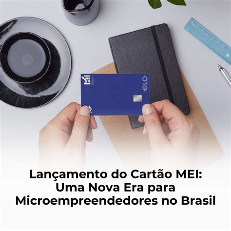 Concis Cont Bil Lan Amento Do Cart O Mei Uma Nova Era Para