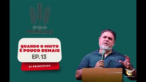 Quando o muito é pouco Pr Dr Charles Ribeiro 13 Mês das