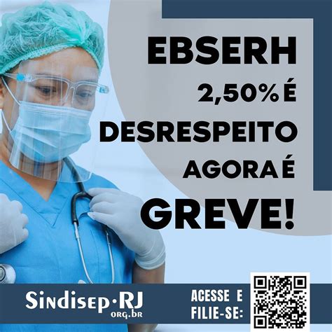 Greve Da Ebserh Trabalhadores Sofrem Anos De Infla O Sindisep Rj