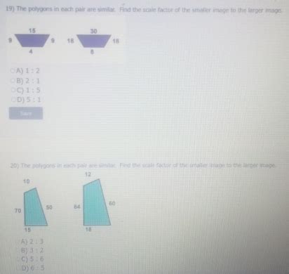 Solved: 19) The polygons in each pair are similar. Find the scale ...