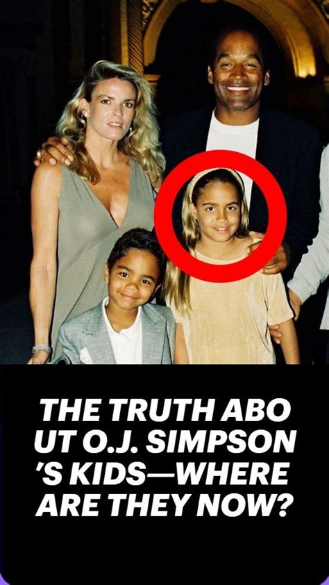 The Truth About Oj Simpsons Kids—where Are They Now Simpson