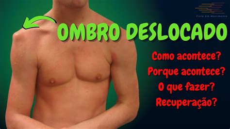 Por Que O Ombro Sai Do Lugar O Que Fazer Quando O Ombro Deslocar