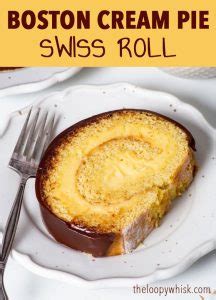 Boston Cream Pie Swiss Roll The Loopy Whisk