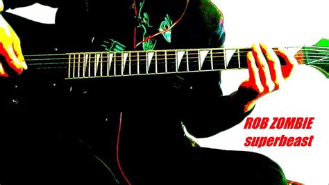 How To Play Rob Zombie Superbeast Guitar Youtube