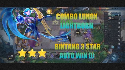 COMBO LUNOX LIGHTBORN BINTANG 3 STAR AUTO WIN MAGIC CHESS MOBILE