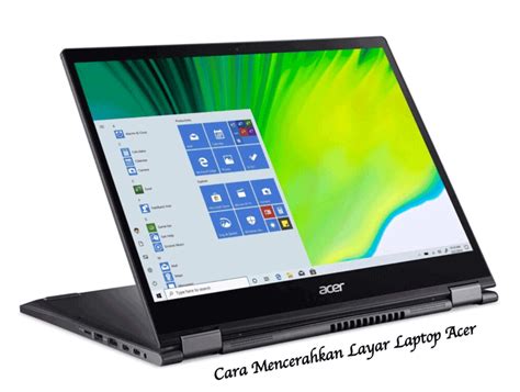 Cara Mencerahkan Layar Laptop Acer Attila