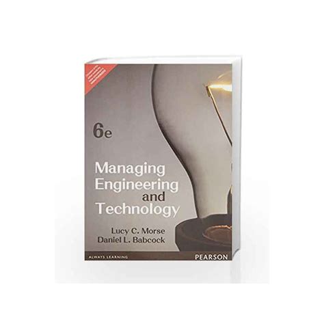 Managing Engineering And Technology By Lucy C Morse Buy Online