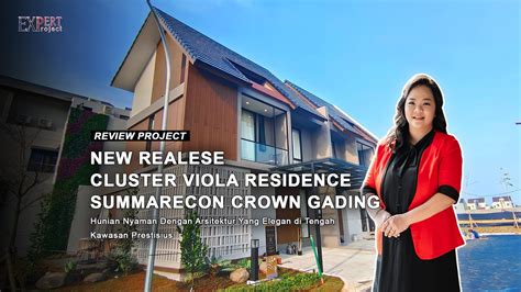 New Release Summarecon Crown Gading Cluster Viola Residence Hunian