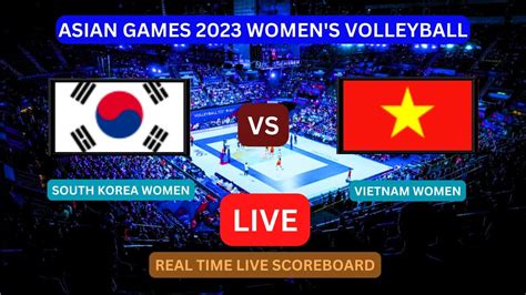 Vietnam Vs South Korea Live Score Update Today 2023 Asian Games Womens