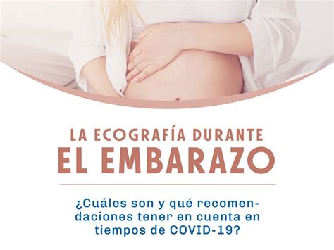 La Ecograf A Durante El Embarazo Y Recomendaciones En Tiempos De Covid