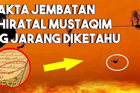 4 Fakta Tentang Jembatan Shiratal Mustaqim Yang Dijelaskan Dalam Al