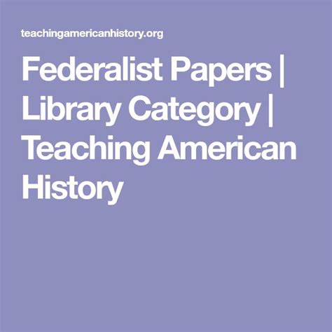 Federalist Papers Library Category Teaching American History