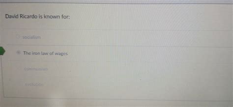 Solved David Ricardo is known for: The iron law of wages | Chegg.com