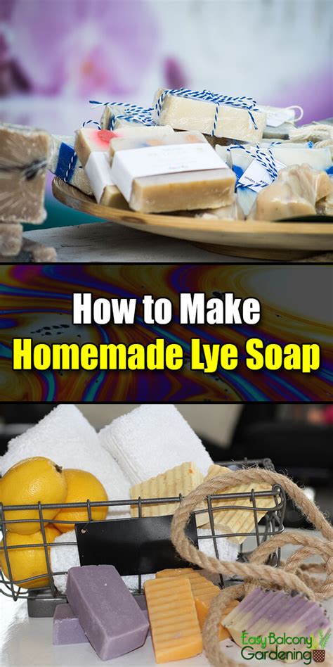 How To Make Homemade Lye Soap Easy Balcony Gardening