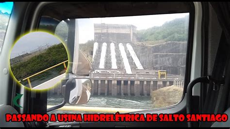 Passando A Usina Hidrel Trica De Salto Santiago China Vlog S Youtube