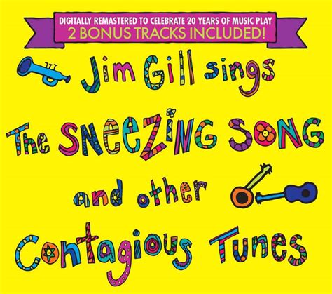 Jim Gill Sings The Sneezing Song And Other Contagious Tunes Cd • Jim Gill