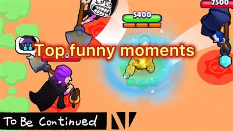 Top Funny 😆 Moments In Brawl Stars ⭐️ Youtube