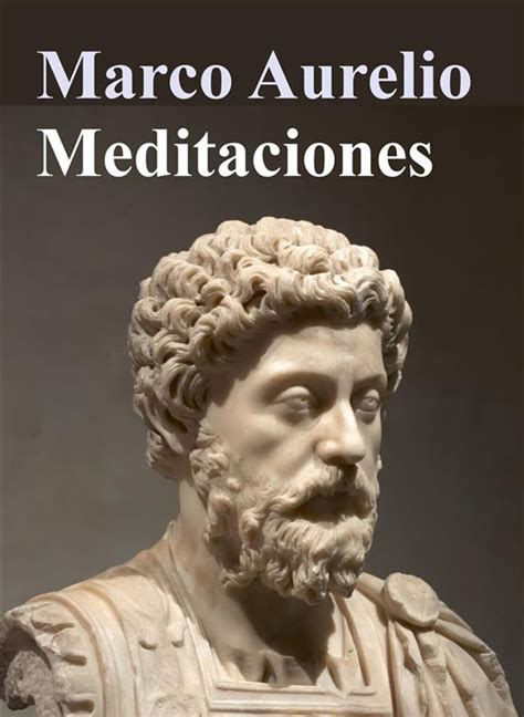 Meditaciones Marco Aurelio Resumen Y Personajes Resumen Club