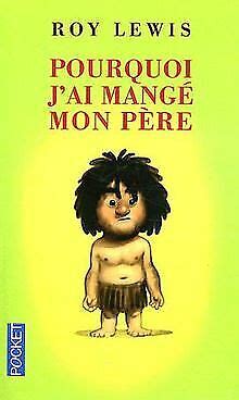 Pourquoi J Ai Mang Mon P Re De Roy Lewis Livre Tat Tr S Bon Eur