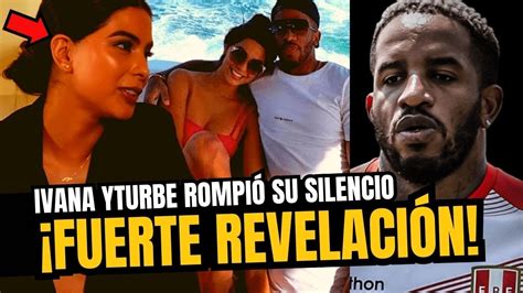 Ivana Yturbe Revela Que Estuvo Con Jefferson Farf N Por Despecho Youtube