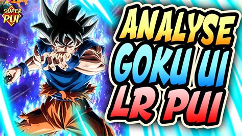 Analyse Goku Ultra Instinct LR PUI Excellent Dokkan Battle