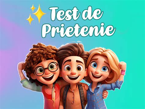 Test De Prietenie 2023