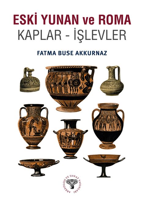 Eski Yunan ve Roma Kaplar İşlevler Arkeoloji ve Sanat