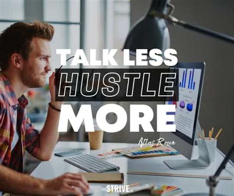 37 Hustle Quotes To Get You Motivated And Inspired The Strive