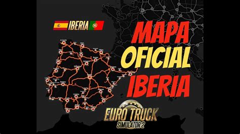 Euro Truck Simulator 2 Mapa Oficial Dlc Iberia EspaÑa Y Portugal Youtube