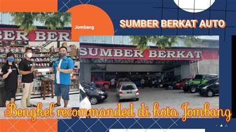 Sumber Berkat Auto Bengkel Mobil Recommended Untuk Masyarakat Jombang