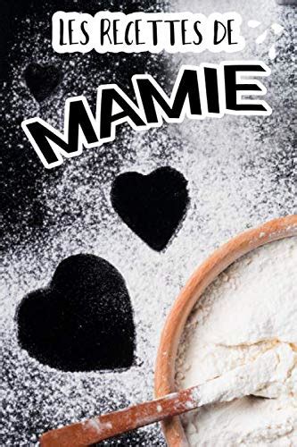 Amazon Fr Les Recettes De Mamie Cahier De Recettes Remplir Livre