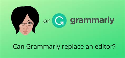 Will Grammarly Replace An Editor And Proofreader By Derek Haines