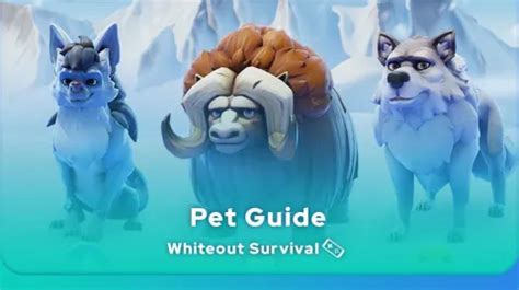 Whiteout Survival Pets Guide Mobi Gg