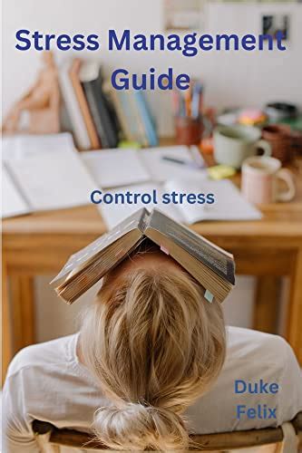 Stress Management Guide Control Stress Ebook Felix Duke